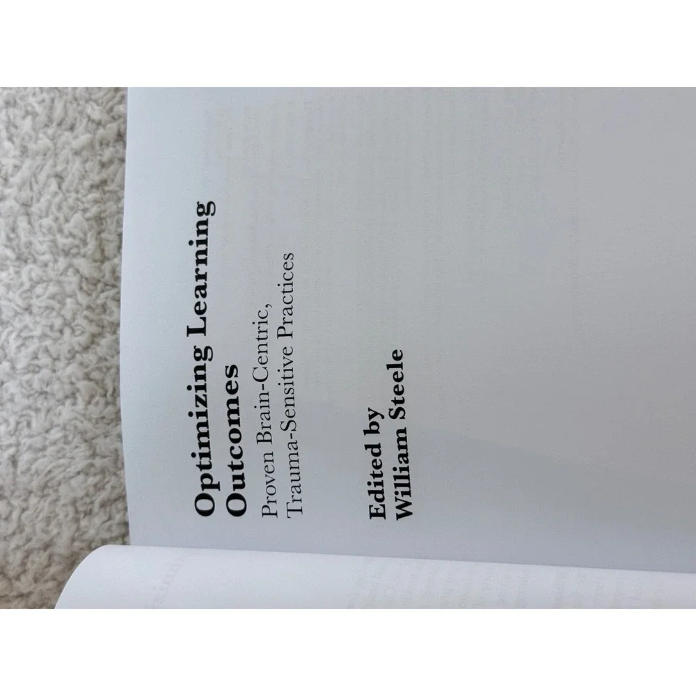 Optimizing Learning Outcomes William Steele Trauma Sensitive Practices Textbook